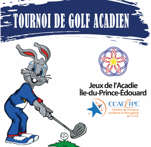 La 12e édition du Tournoi de golf acadien s’en vient!